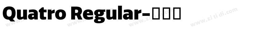 Quatro Regular字体转换